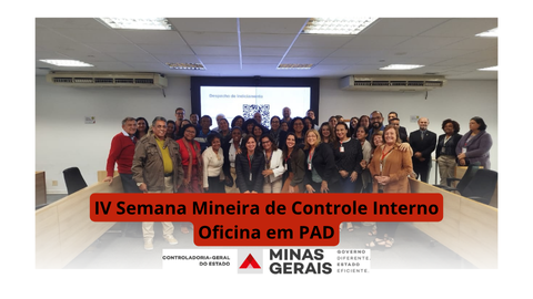 IV Semana Mineira de Controle Interno Oficina em PAD
